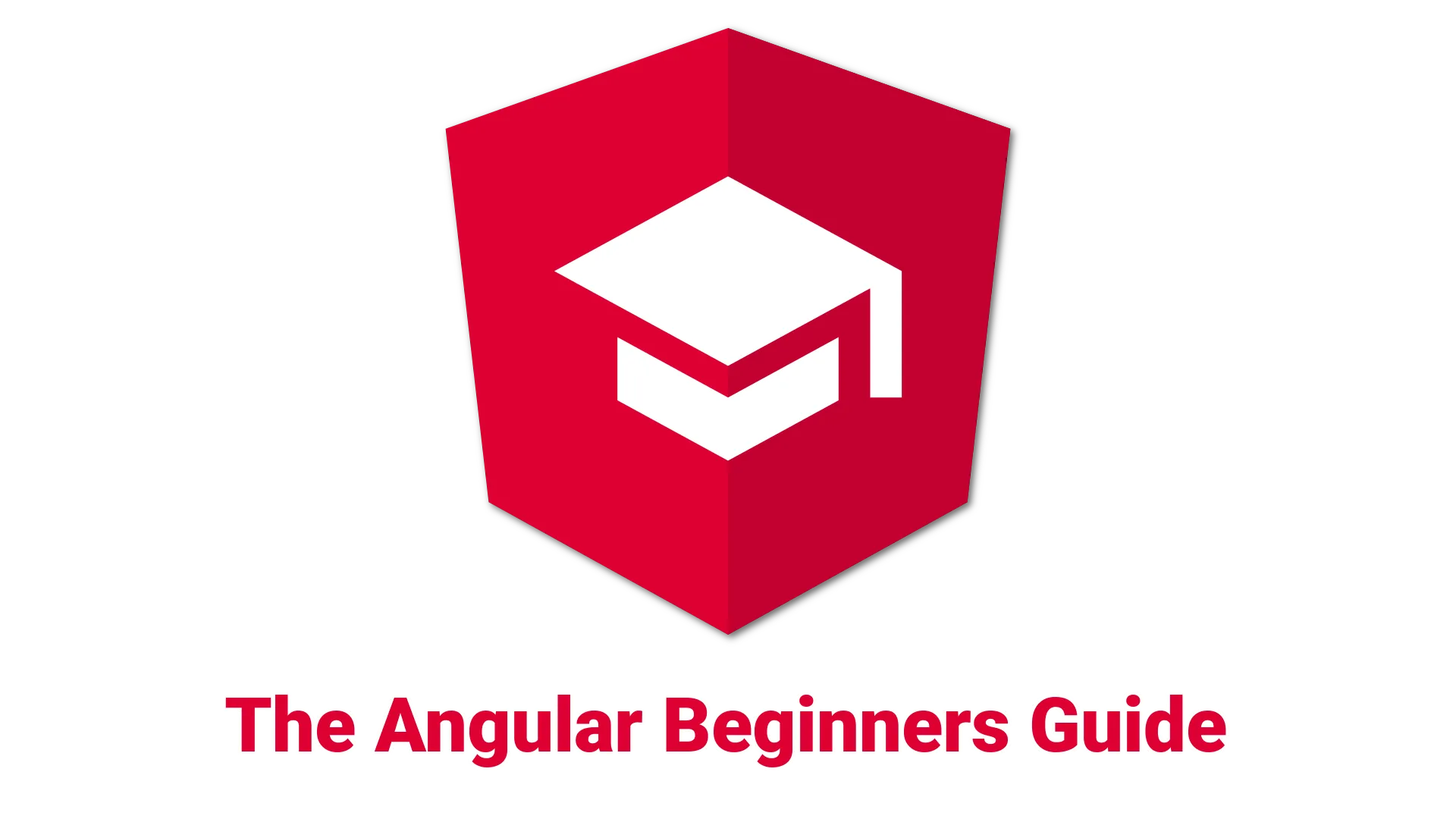 Angular: Everything you need to get started 