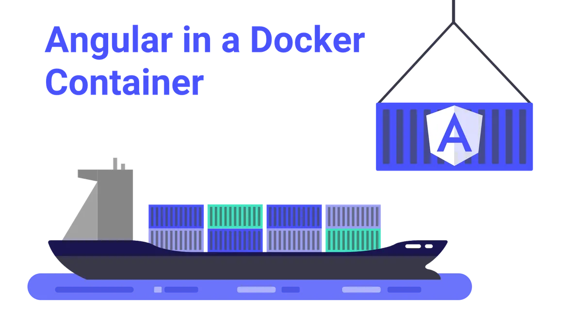 Run Angular in a Docker Container using Multi-Stage builds