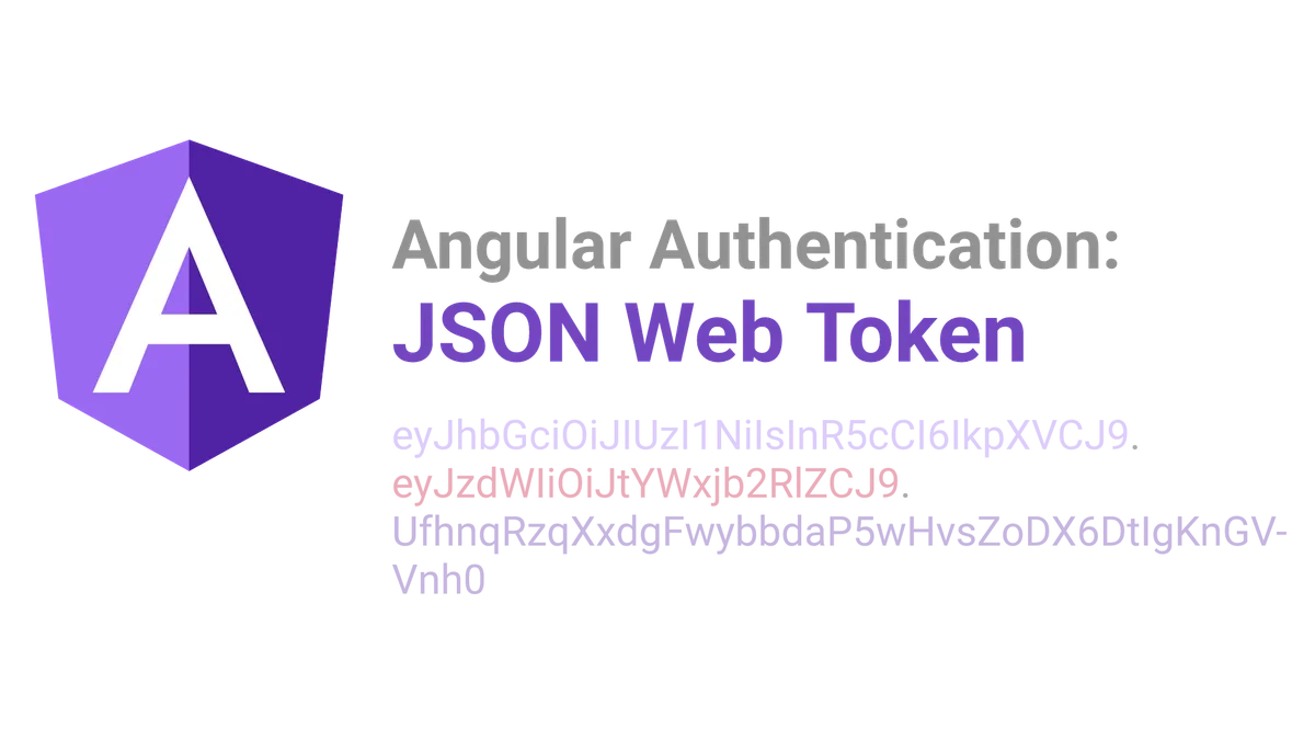 Angular Authentication: JSON Web Token