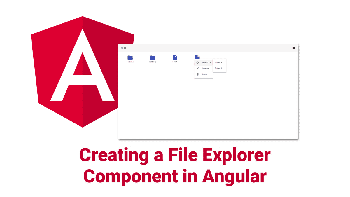tilbehør Specialist Anvendt Creating a File Explorer Component in Angular | malcoded